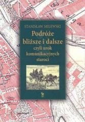 Podróże bliższe i dalsze, czyli urok komunikacyjny