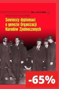 Sowieccy dyplomaci o genezie ONZ