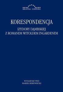 Korespondencja Izydory Dąmbskiej z R. Ingardenem