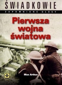 Pierwsza wojna światowa. Świadkowie