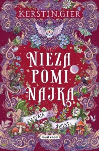 Co spaja świat T.3 Niezapominajka