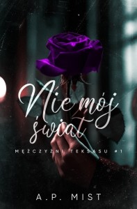 Mężczyźni Teksasu T.1 Nie mój świat