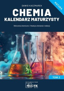 Chemia Kalendarz Maturzysty T.2