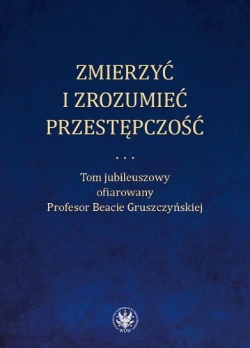 Zmierzyć i zrozumieć przestępczość
