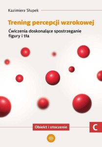 Trening percepcji wzrokowej. Część C ćwiczenia