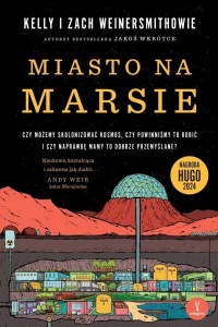 Miasto na Marsie. Czy możemy skolonizować kosmos..