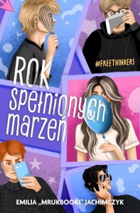 Freethinkers T.1 Rok spełnionych marzeń