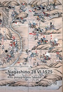 Nagashino 28 VI 1575. Kres potęgi klanu Takeda