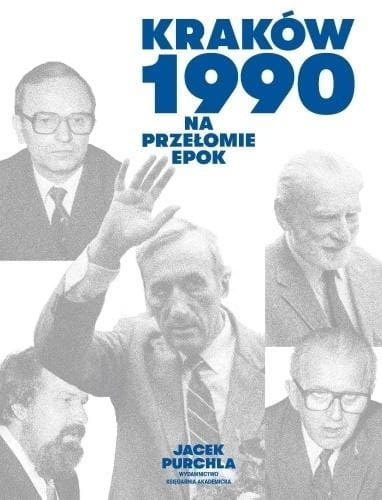 Kraków 1990. Na przełomie epok