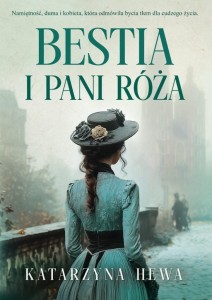 Bestia i pani Róża T.1