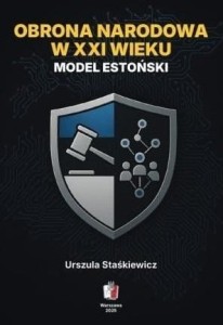 Obrona narodowa w XXI wieku. Model estoński