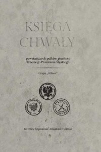 Księga chwały powstańczych pułków piechoty...
