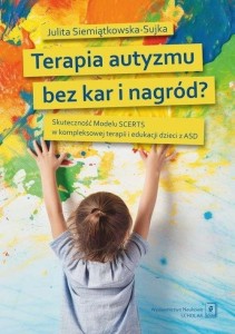 Terapia autyzmu bez kar i nagród?