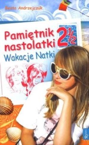 Pamiętnik nastolatki 2 1/2 Wakacje Natki
