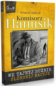 Komisorz Hanusik T.2  We tajnyj sużbie ślnskij...