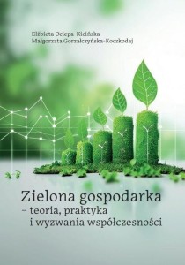 Zielona gospodarka - teoria, praktyka i wyzwania..