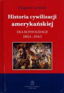 Historia cywilizacji amerykańskiej. Era...