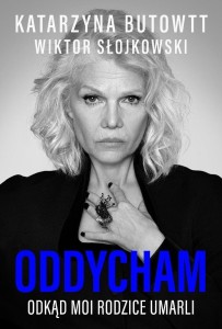Oddycham, odkąd moi rodzice umarli