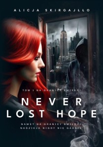 Never Lost Hope T.1 Na granicy śmierci