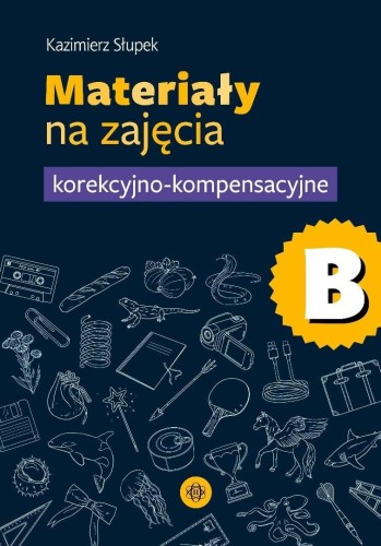 Materiały na zajęcia korekcyjno-kompensacyjne cz.B