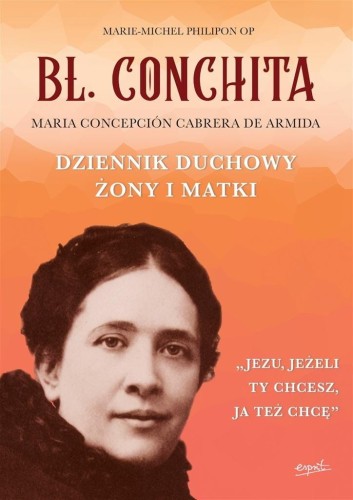 Bł. Conchita. Dziennik duchowy żony i matki