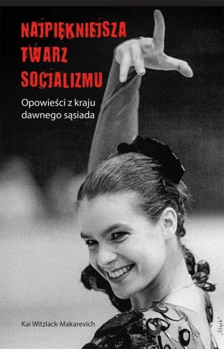 Najpiękniejsza twarz socjalizmu