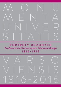 Portrety Uczonych. Profesorowie Uniwersytetu...