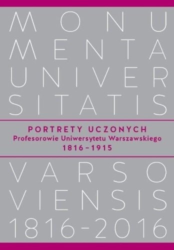 Portrety Uczonych. Profesorowie Uniwersytetu...