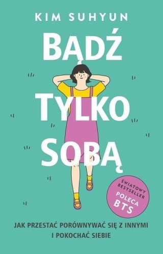 Bądź tylko sobą