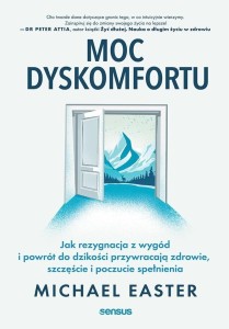 Moc dyskomfortu. Jak rezygnacja z wygód i powrót..