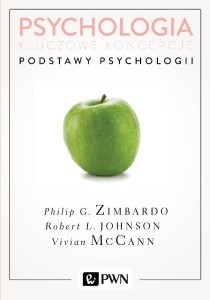 Psychologia. Kluczowe koncepcje T.1: Podstawy psyc