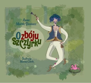 O Zbóju Szczyrku