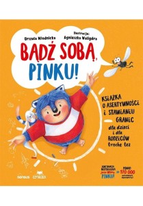 Bądź sobą, Pinku! Książka o asertywności...