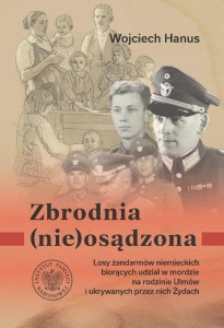 Zbrodnia (nie)osądzona. Losy żandarmów niemieckich