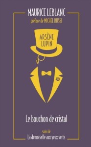 Arsene Lupin - Le bouchon de cristal