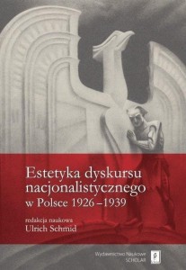 Estetyka dyskursu nacjonalistycznego w Polsce...