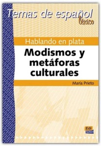 Hablando en plata Modismos y metaforas culturales