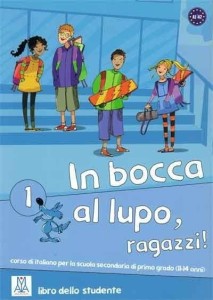 In bocca al lupo, ragazzi! 1 Libro dello studente