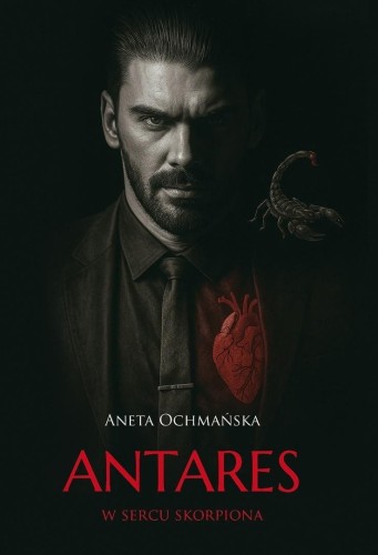 Antares. W sercu skorpiona