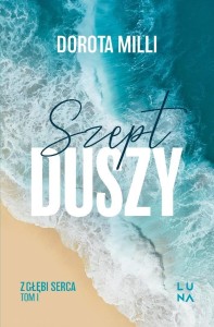 Saga z głębi serca T.1 Szept duszy