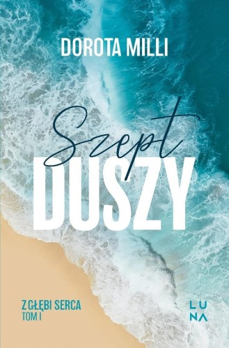 Saga z głębi serca T.1 Szept duszy