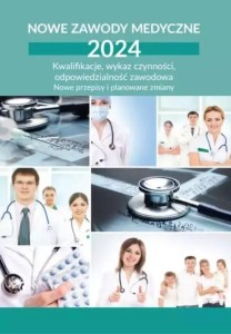 Nowe zawody medyczne 2024. Kwalifikacje, wykaz...