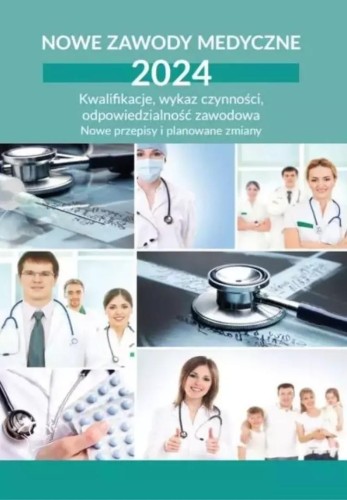 Nowe zawody medyczne 2024. Kwalifikacje, wykaz...