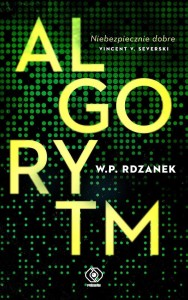 AI-gent. Mroczne kody T.1 Algorytm
