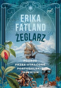 Żeglarz. Podróż przez utracone portugalskie...