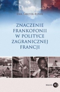 Znaczenie Frankofonii w polityce zagranicznej...