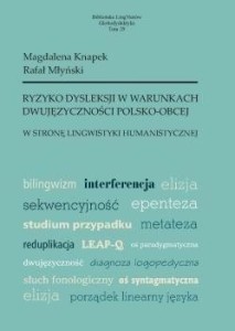 Ryzyko dysleksji w warunkach dwujęzyczności..