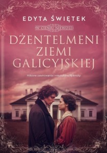 W cieniu niewoli T.1 Dżentelmeni ziemi galicyjskie