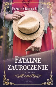 Fatalne zauroczenie T.2