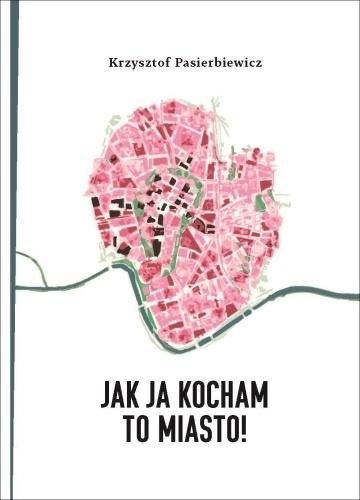 Jak ja kocham to miasto!